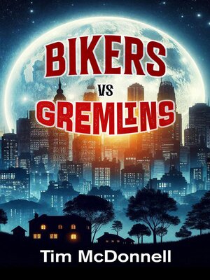 cover image of BIKERS VS GREMLINS